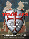 The Templars and the Shroud of Christ by Barbara Frale eBook